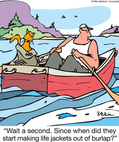 'Wait a second. Since when did they start making life jackets out of burlap?'
