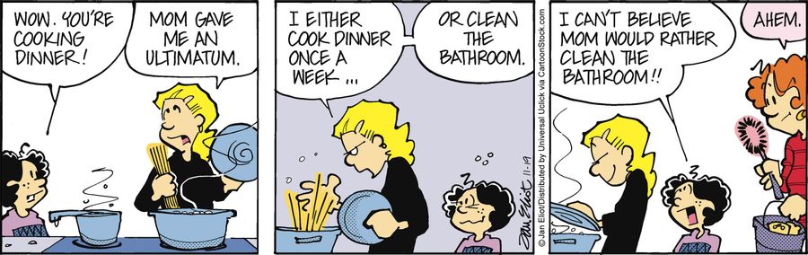 'I can't believe mom would rather clean the bathroom!!'