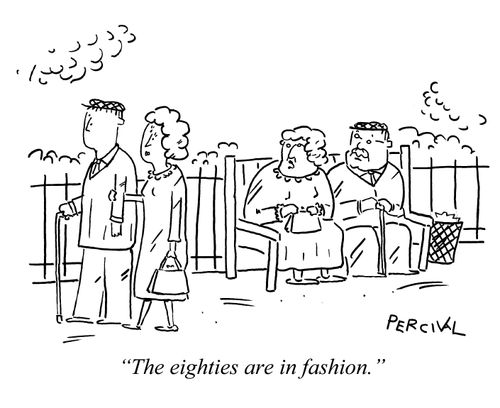 'The eighties are in fashion.'