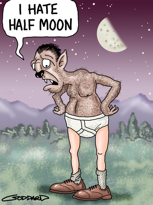 'I hate half moon.'