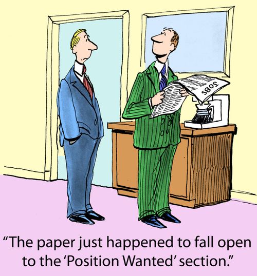 'The paper just happened to fall open to the 'Position Wanted' section.'