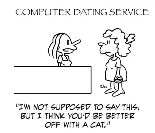 'I'm not supposed to say this, but I think you'd be better off with a cat.'