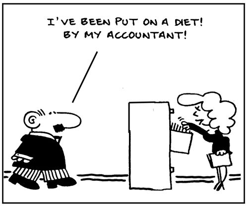 I've been put on a diet! Be my accountant!