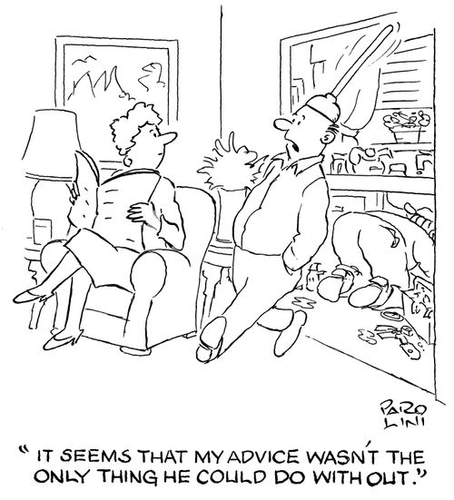 'It seems that my advice wasn't the only thing he could do without.'