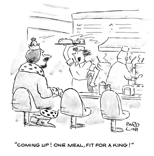 'Coming up! One meal, fit for a King!'
