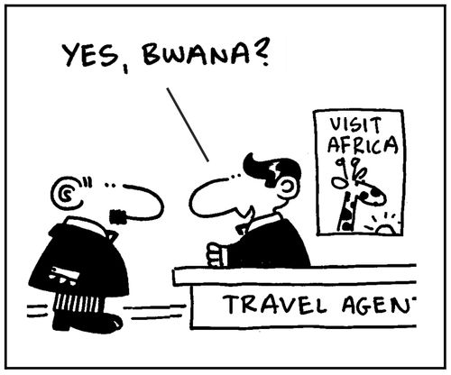 'Yes, Bwana?'
