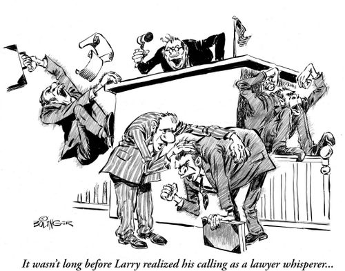 It wasn't long before Larry realized his calling as a lawyer whisperer...