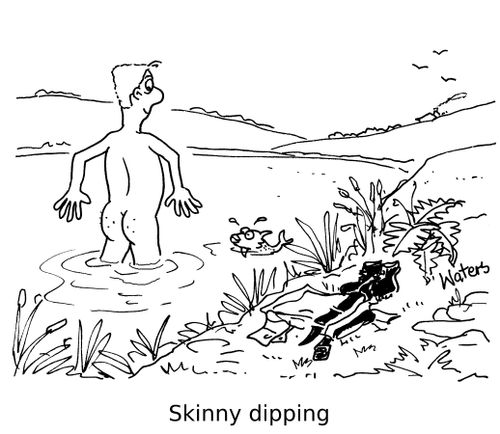 Skinny dipping.