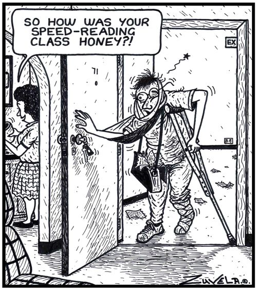 Wife: 'So how was your Speed-Reading class honey?!' a man who couldn't handle the pace of a Speed Reading class enters his flatapartment injuried with a trail of pages behind him on the ground