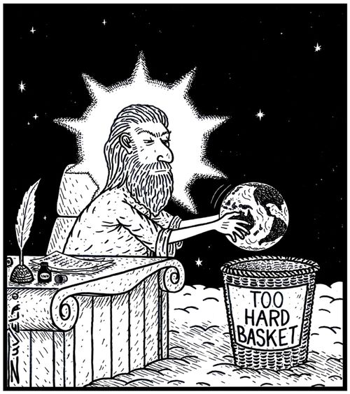 A not-so-happy God with the humans putting Planet Earth in the 'Too hard basket'