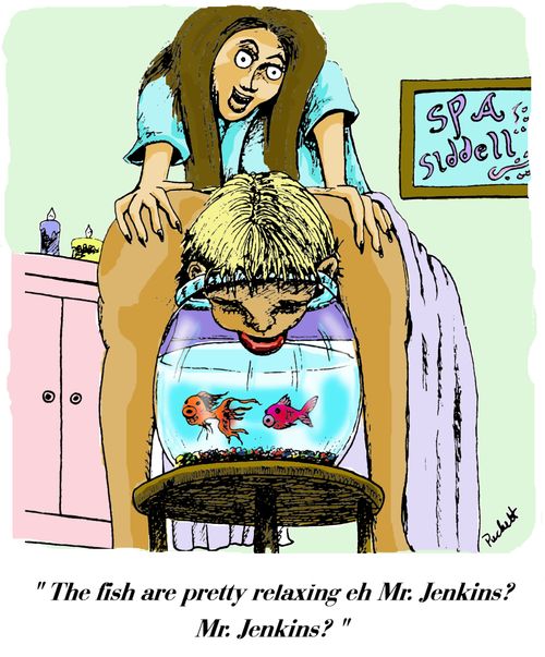 'The fish are pretty relaxing, eh Mr.Jenkins? Mr. Jenkins?..'