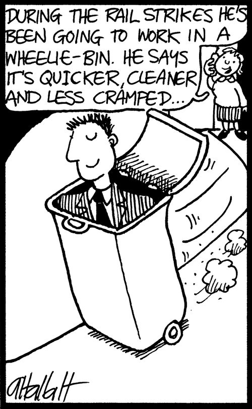 "...He's been going to work in a wheelie bin. He says its quicker, cleaner and less cramped"