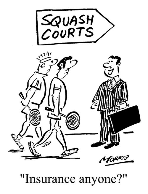 Squash Courts - "Insurance anyone"