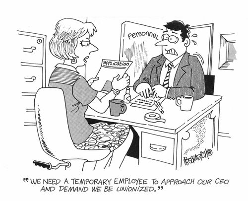 "We need a temporary employee to approach our ceo and demand we be unionized"