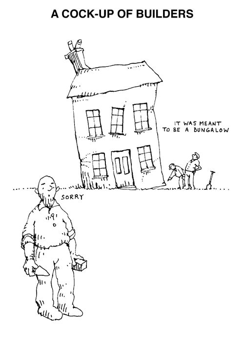 A cock up of builders