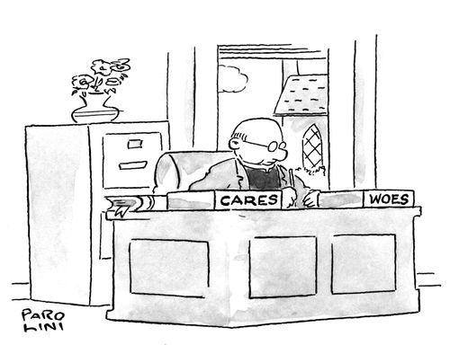 Cares and woes.