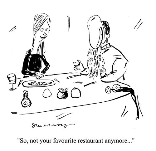 'So, not your favourite restuarant anymore...'