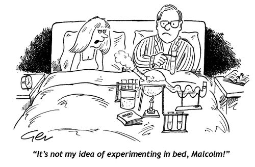 "It's not my idea of experimenting in bed, Malcolm!"