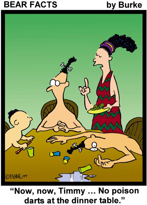 'Now, now, Timmy ... No poison darts at the dinner table.'