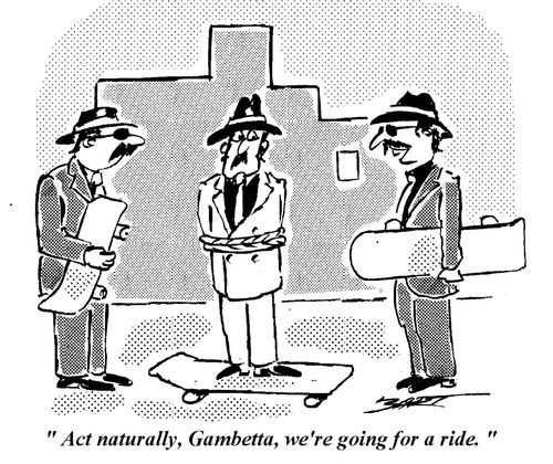 'Act naturally, Gambetta, we're going for a ride.'