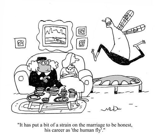 'It has put a bit of strain on the marriage, to be honest, his career as 'the human fly'.'