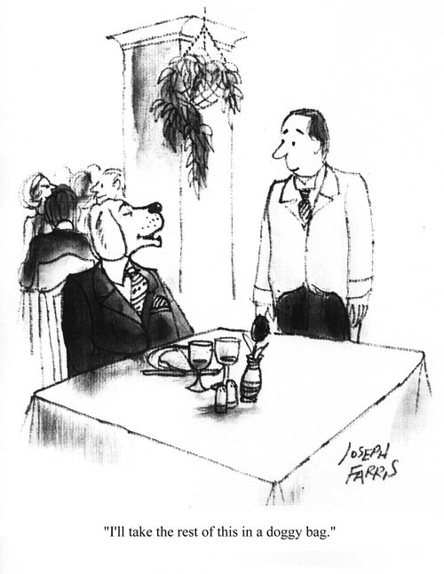 'I'll take the rest of this in a doggy bag.'