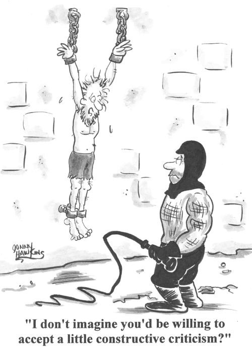 Prisoner to torturer: 'I don't imagine you'd be willing to accept a little constructive criticism?'