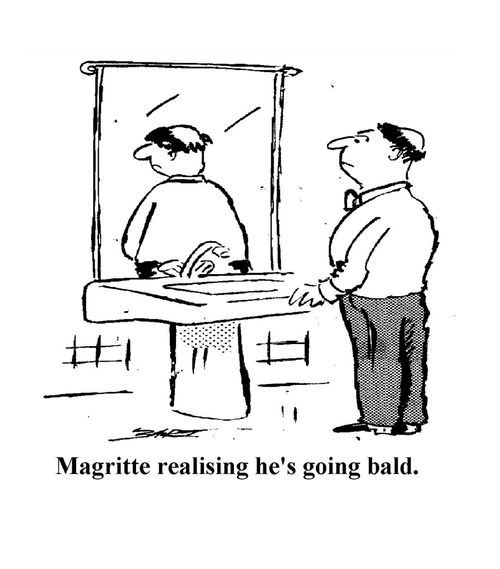 Magritte realising he's going bald.