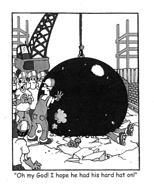 'Oh my God! I hope he had his hard hat on!'