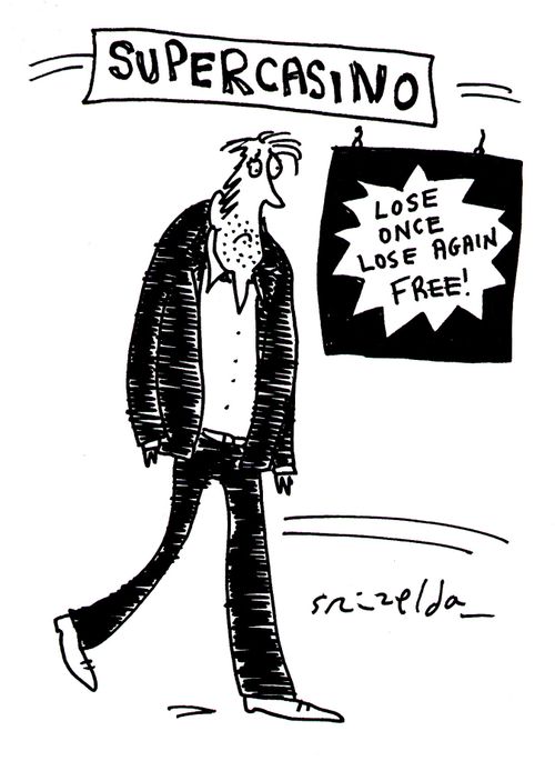 Supercasino - Sign says 'Lose once, lose again free!'