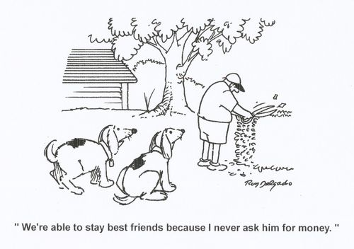 'We're able to stay best friends because I never ask him for money.'