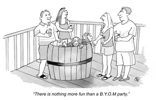 'There is nothing more fun than a b.y.o.m. party.'