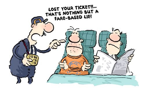 'Lost you ticket!...That's nothing but a fare-based-lie!'