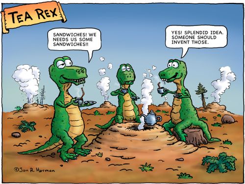 Tea Rex: 'Sandwiches! We needs us some sandwiches.'