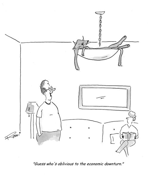 'Guess who's oblivious to the economic downturn.'