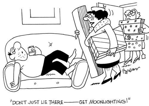 'Don't just lie there-get moonlighting!'