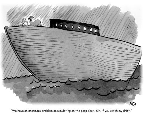 'We have an enormous problem accumulating on the poop deck, Sir, if you catch my drift.'