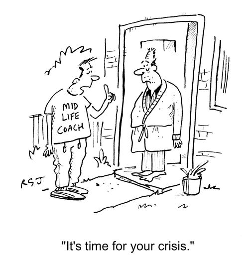 'It's time for your crisis.'