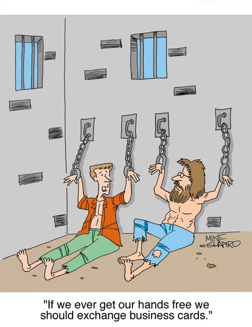 'If we ever get out of here we should exchange business cards.'