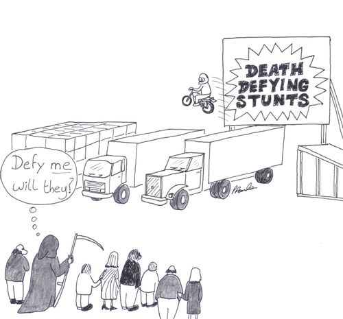 Death defying stunts: 'Defy me, will they?'