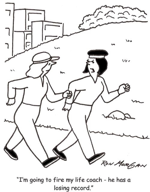 'I'm going to fire my life coach - he has a losing record.'