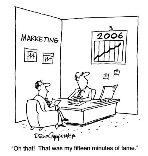 'Oh that! That was my fifteen minutes of fame.'