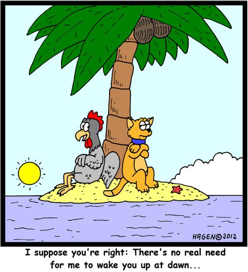 'I suppose you're right: There's no real need for me to wake you up at dawn...'
