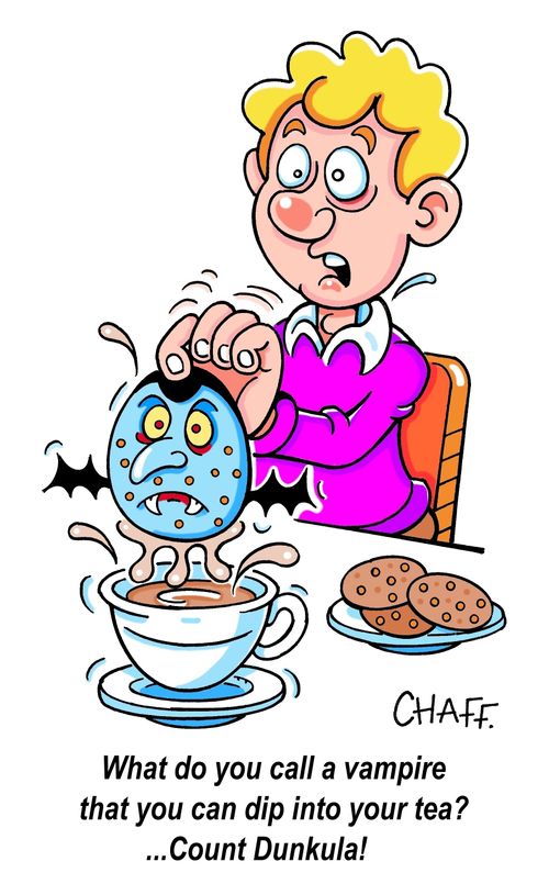 'What do you call a vampire that you can dip into your tea?...Count Dunkula!'