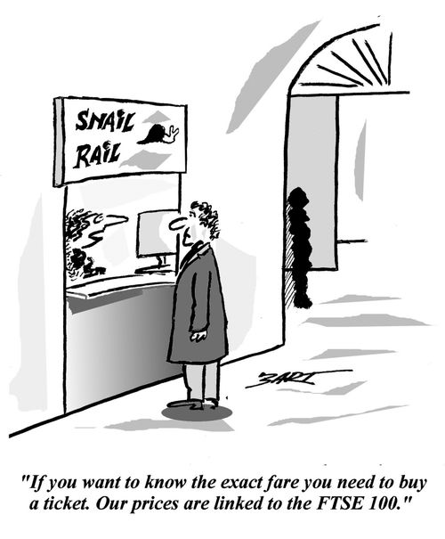 'If you want to know the exact fare you need to buy a ticket. Our prices are linked to the FTSE 100.'
