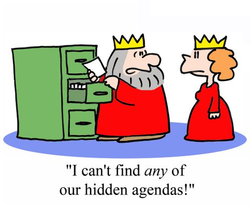 'I can't find ANY of our hidden agendas!'