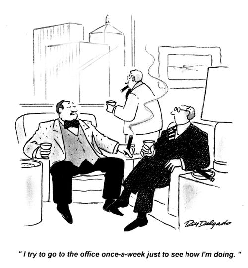 'I try to go to the office once-a-week just to see how I'm doing.'