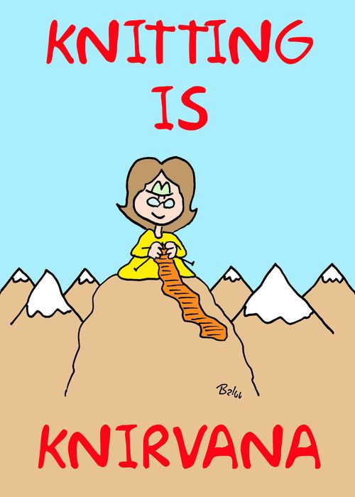 Knitting is Knirvana.