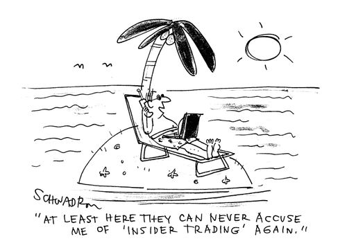 'At least they can never accuse me of 'insider trading' again.'