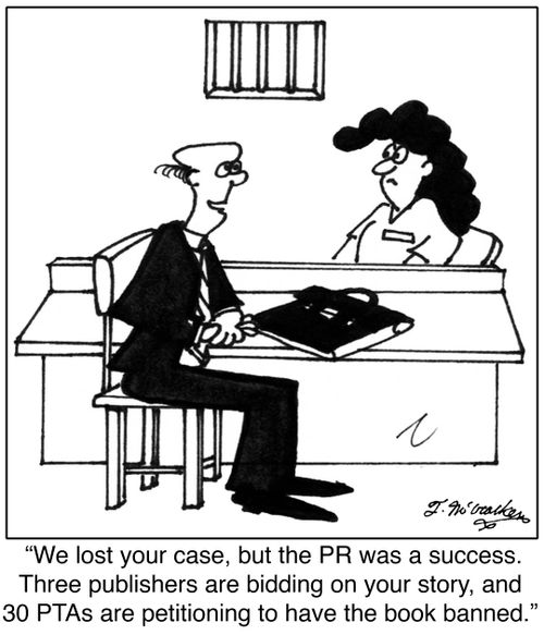  'We lost your case, but the PR was a success. Three publishers are bidding on your story, and 30 PTAs are petitioning to have the book banned.'